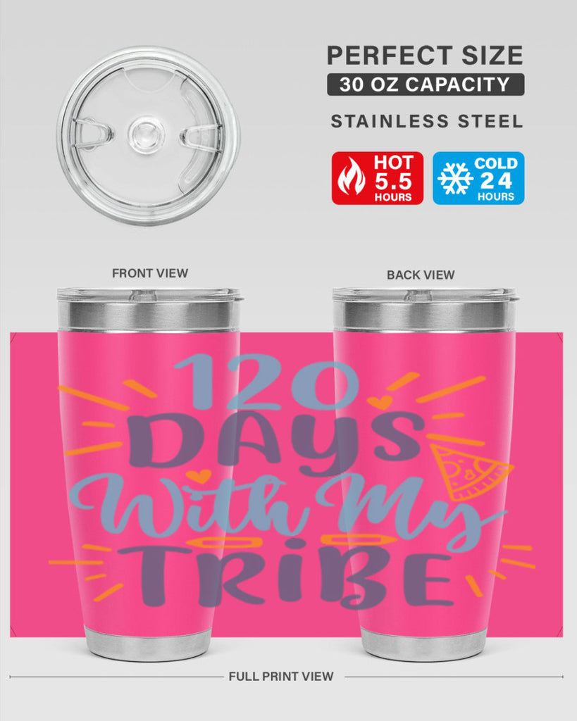 120 days with my tribee 8#- 100 days of school- Tumbler