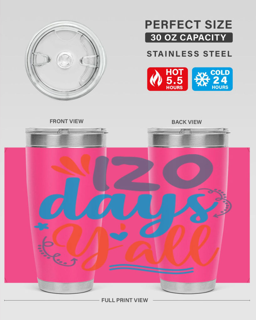 120 days yalll 9#- 100 days of school- Tumbler