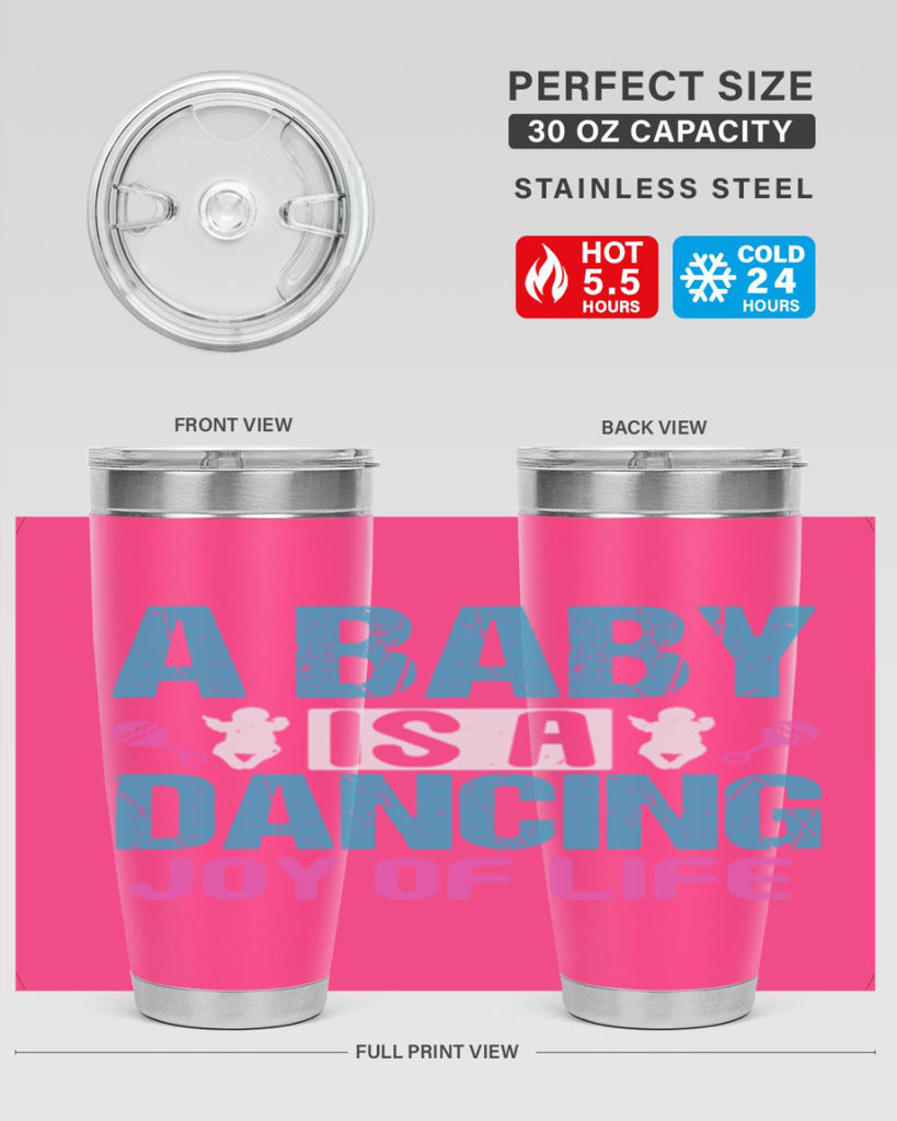 A baby is a dancing joy of life Style 179#- baby- tumbler