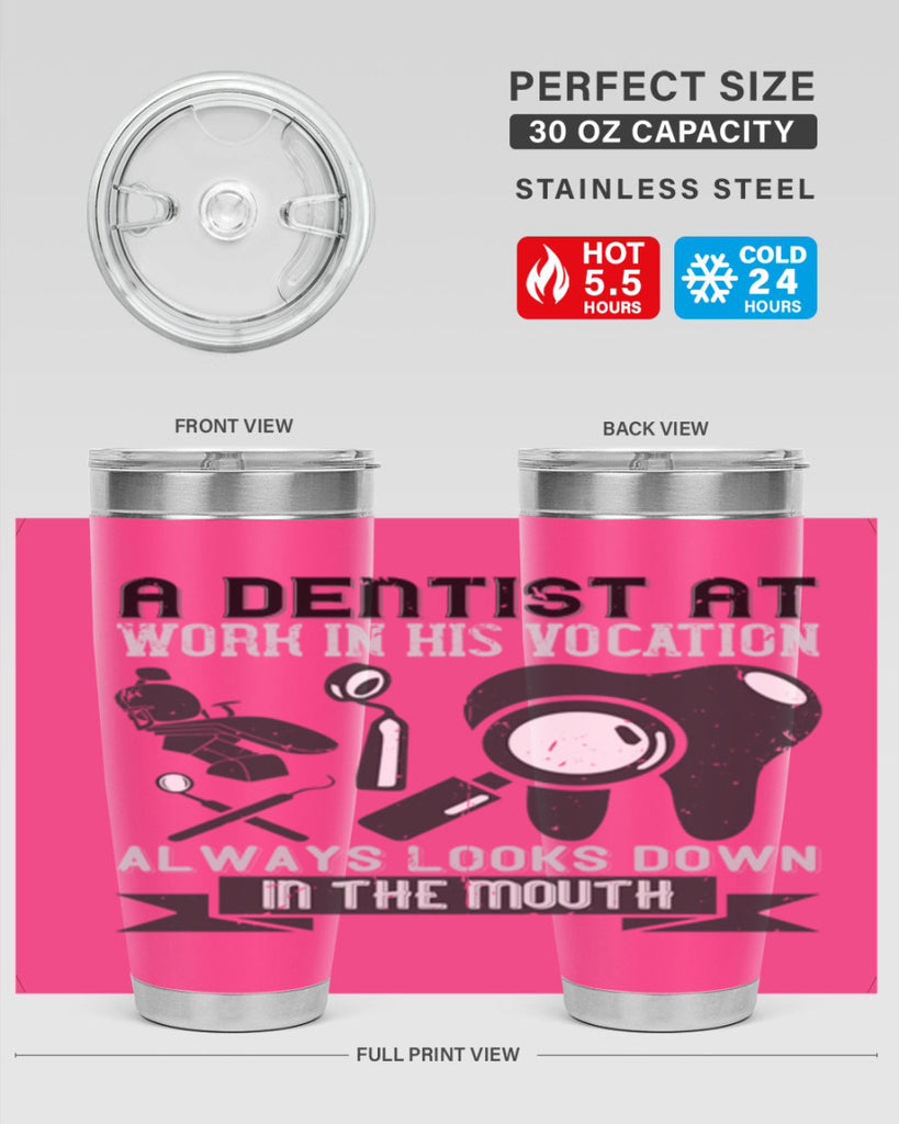 A dentist at work in his vocation always Style 50#- dentist- tumbler