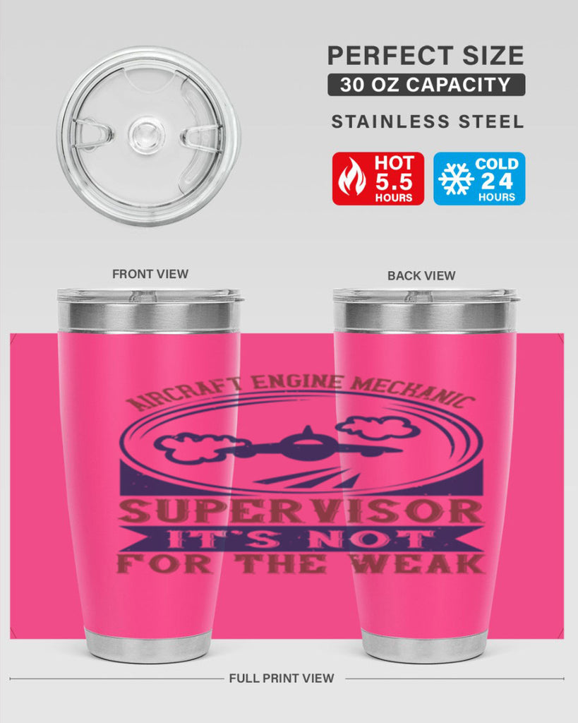 AIRCRAFT ENGINE MECHANIC SUPER VISOR ITS NOT FOR THE WEAK Style 61#- engineer- tumbler