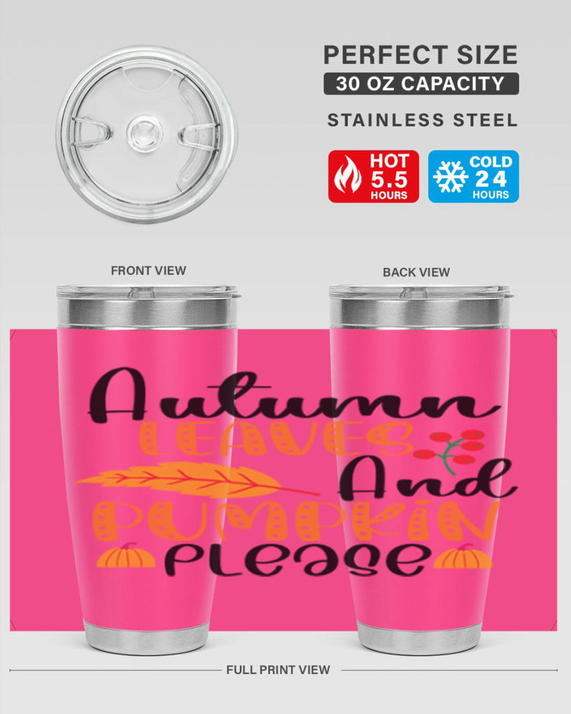 Autumn Leaves And Pumpkin Please 26#- fall- Tumbler