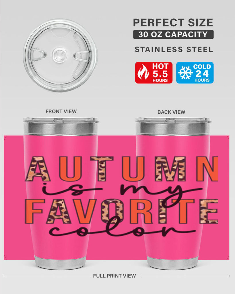 Autumn is My Favorite Color 22#- fall- Tumbler