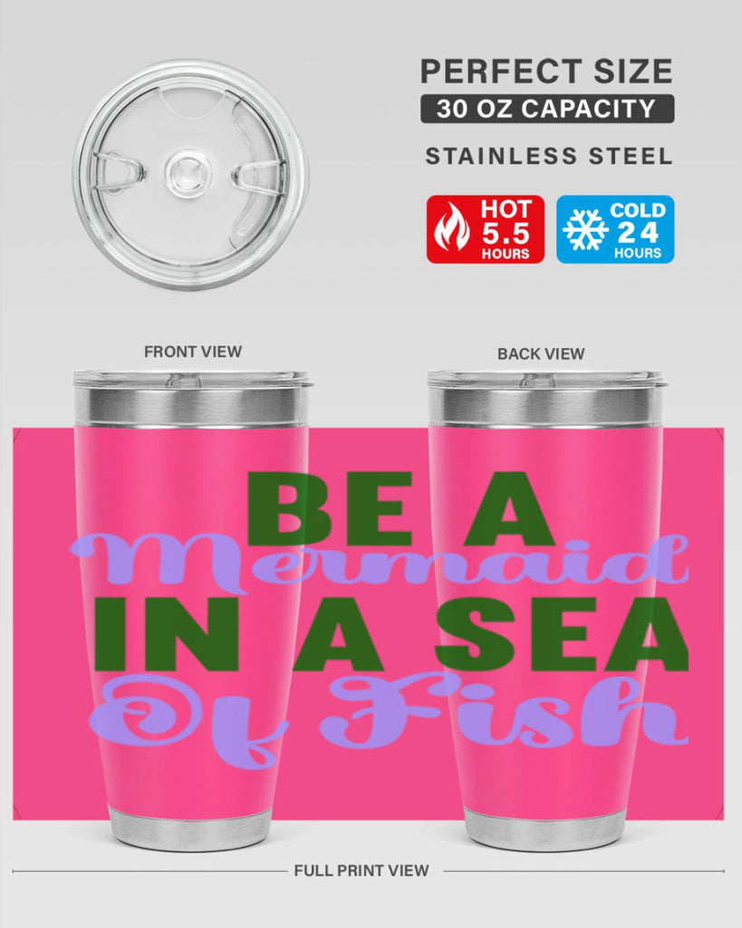 Be A Mermaid In A Sea Of Fish 50#- mermaid- Tumbler