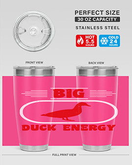 Big duck energy Style 6#- duck- Tumbler