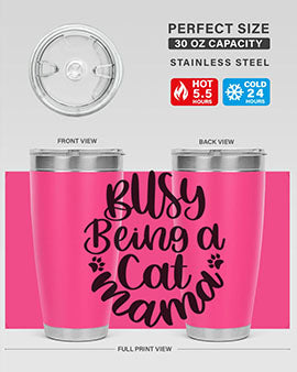 Busy Being A Cat Mama Style 80#- cat- Tumbler