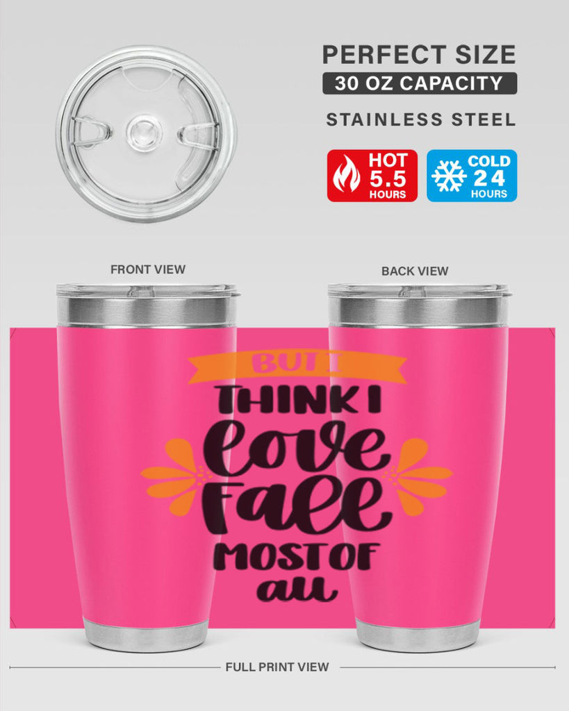 But I Think I Love Fall Most Of All 480#- fall- Tumbler