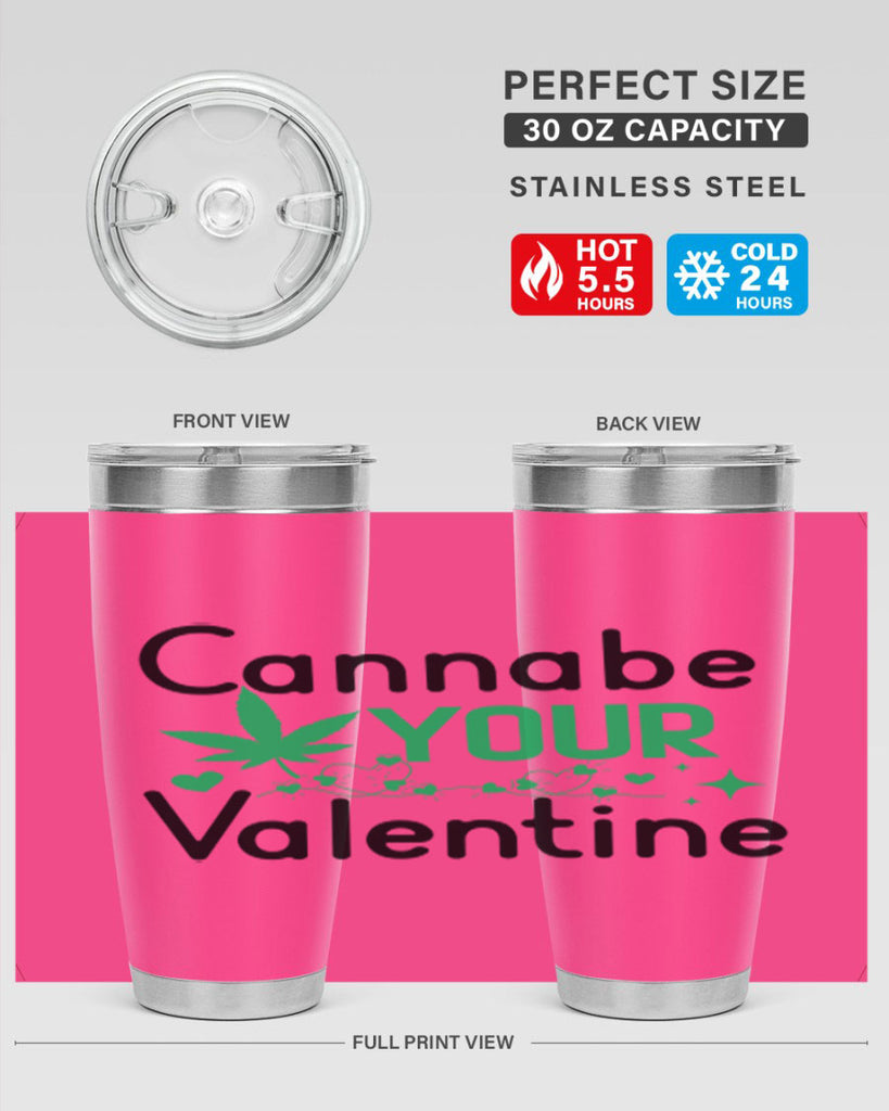 Cannabe Your Valentine 33#- marijuana- Tumbler