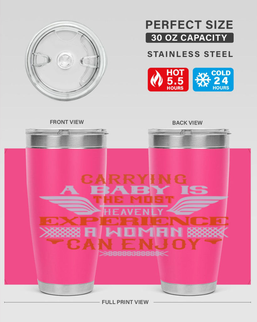 Carrying a baby is the most heavenly experience a woman can enjoy Style 128#- baby- tumbler