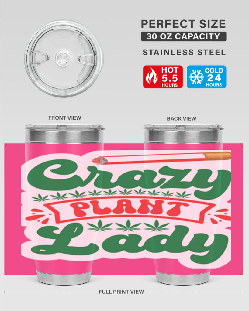 Crazy Plant Lady 65#- marijuana- Tumbler