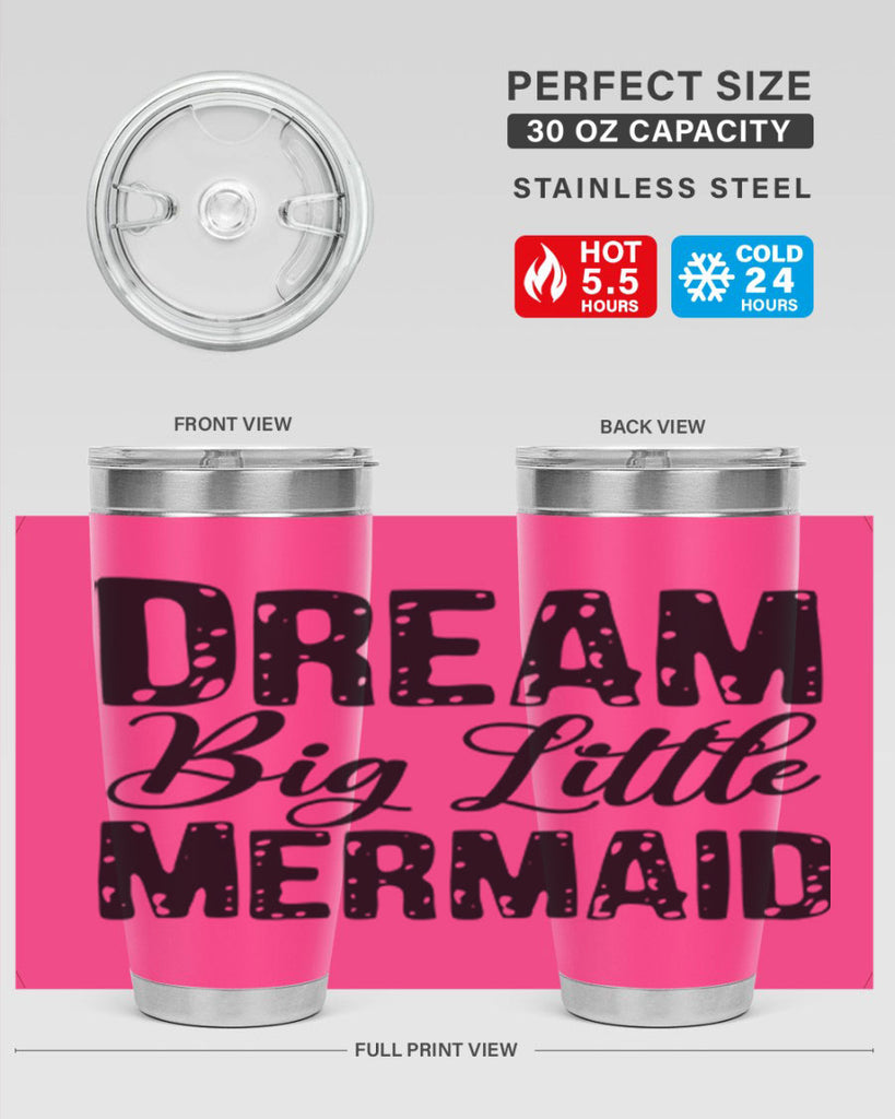 Dream Big Little Mermaid 134#- mermaid- Tumbler