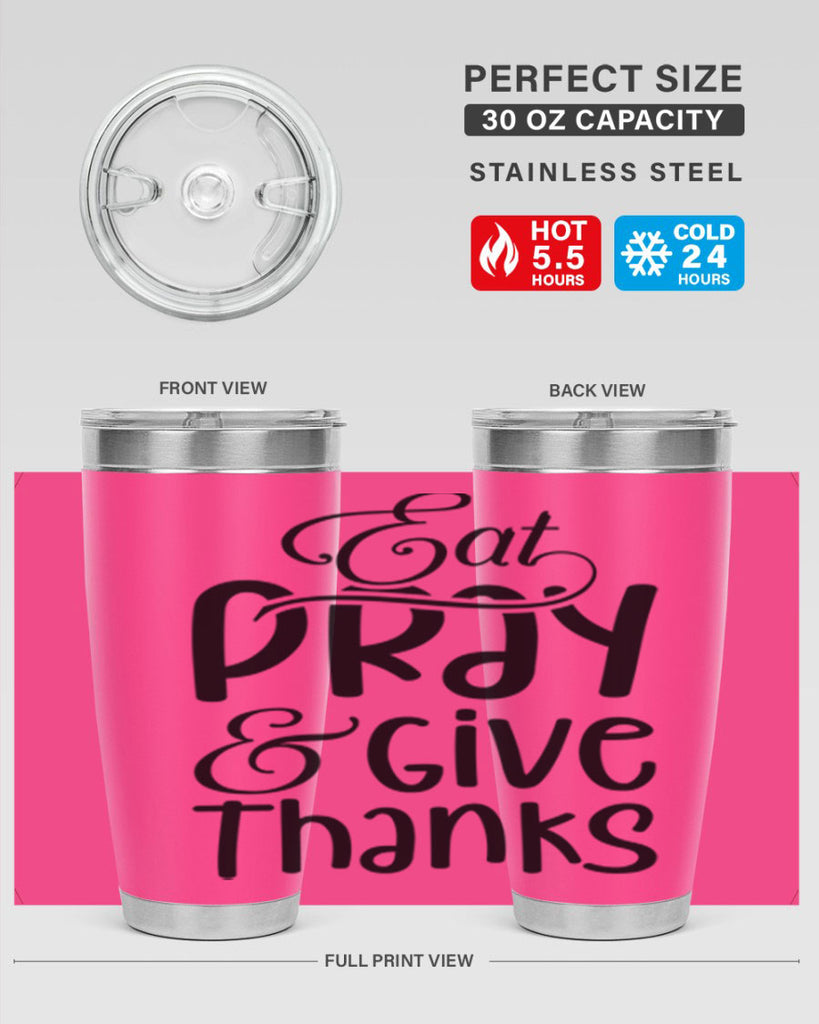 Eat Pray and Give Thanks 75#- fall- Tumbler