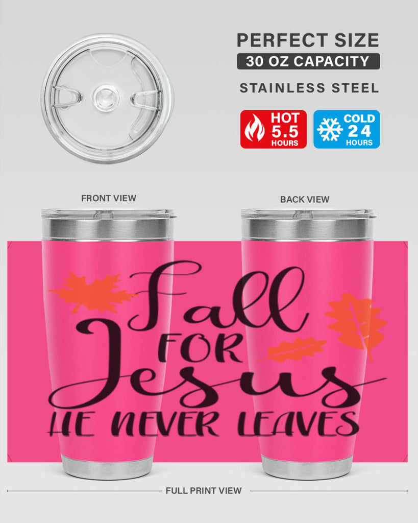 Fall For Jesus He Never Leaves 101#- fall- Tumbler
