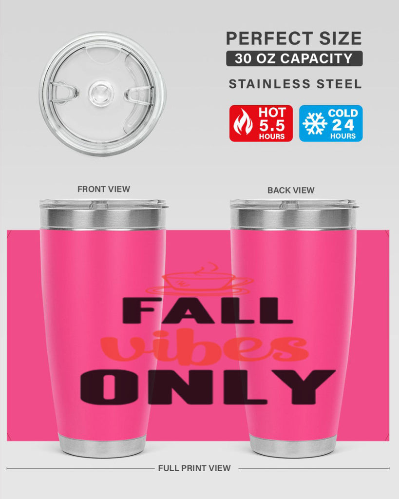 Fall vibes only 135#- fall- Tumbler