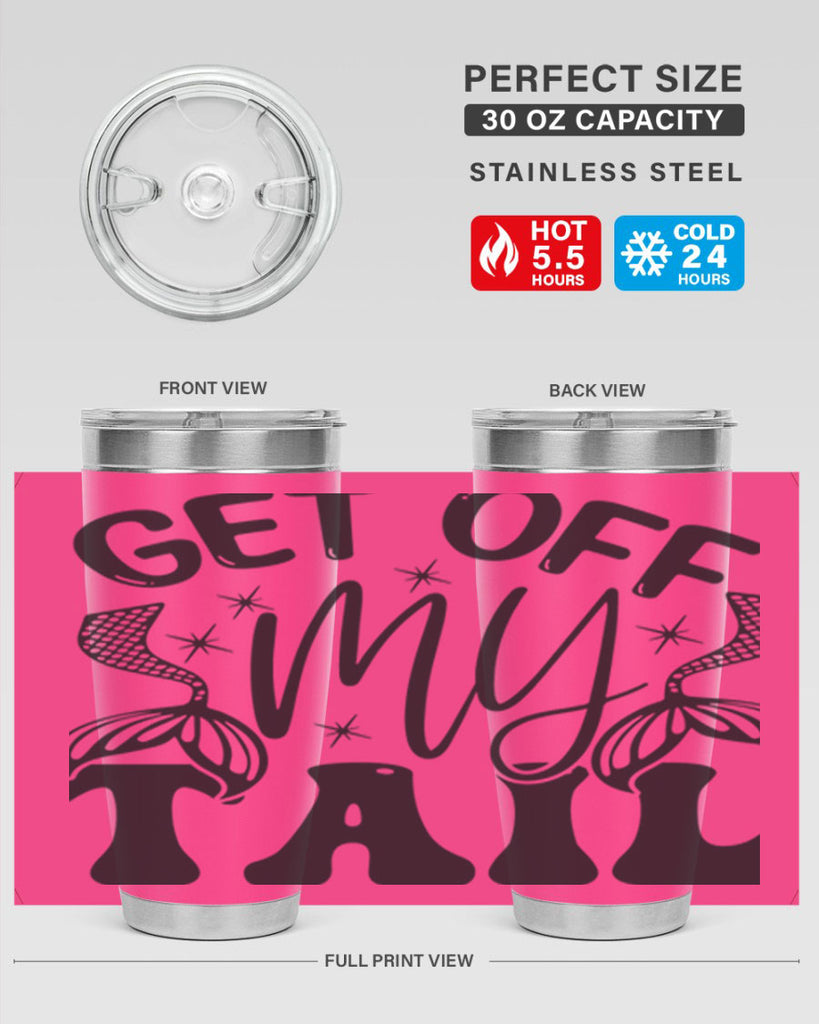 Get of my tail Graphics 177#- mermaid- Tumbler