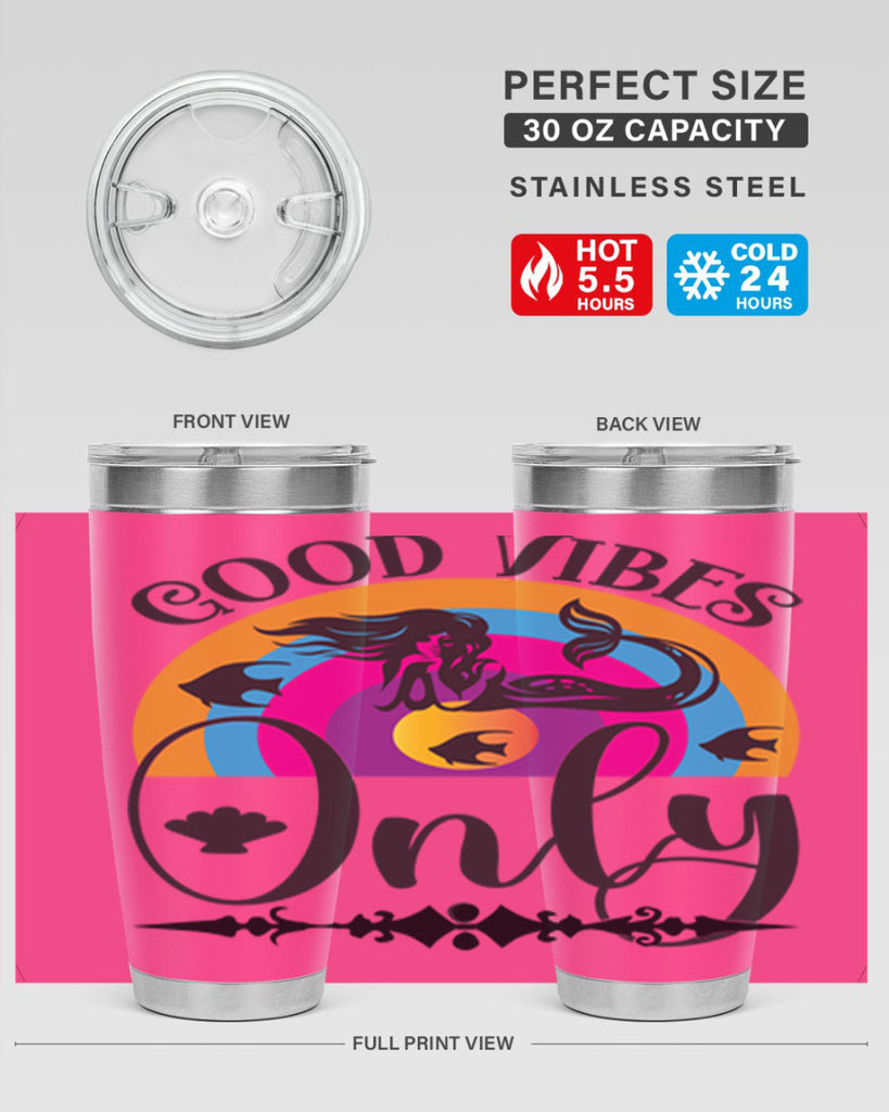 Good vibes only 199#- mermaid- Tumbler