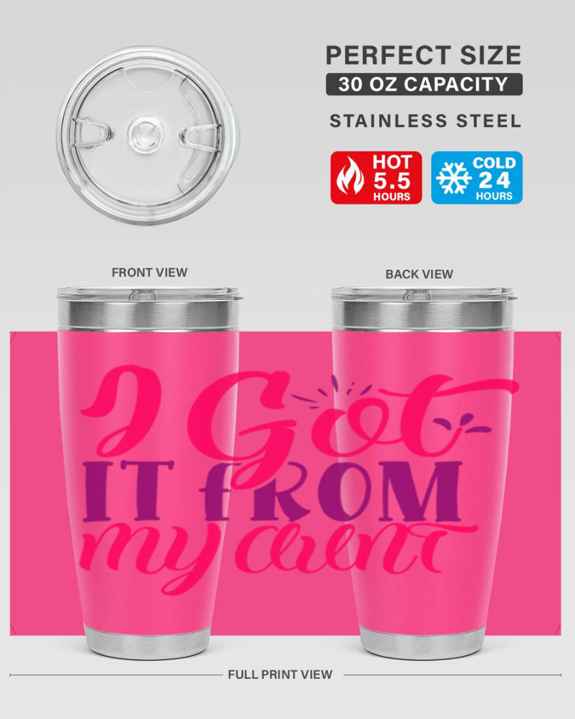 I Got It From My Aunt Style 256#- baby- tumbler