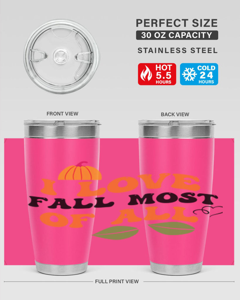 I Love Fall Most Of All 334#- fall- Tumbler