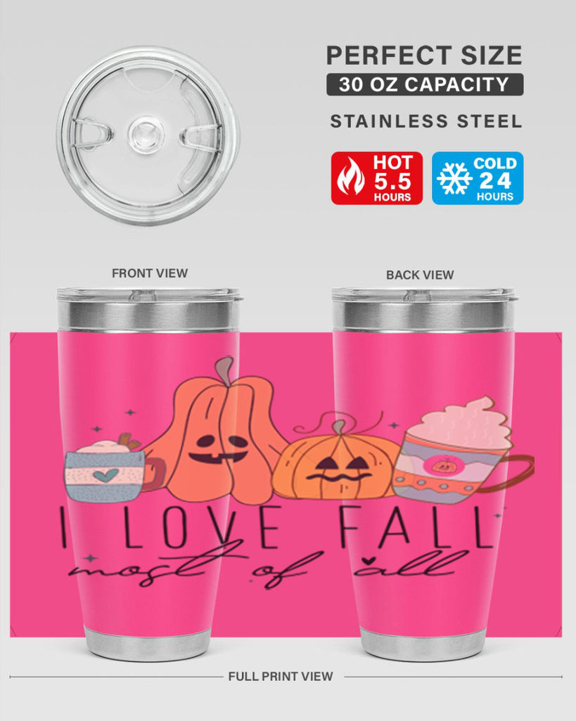 I Love Fall Most Of All 335#- fall- Tumbler