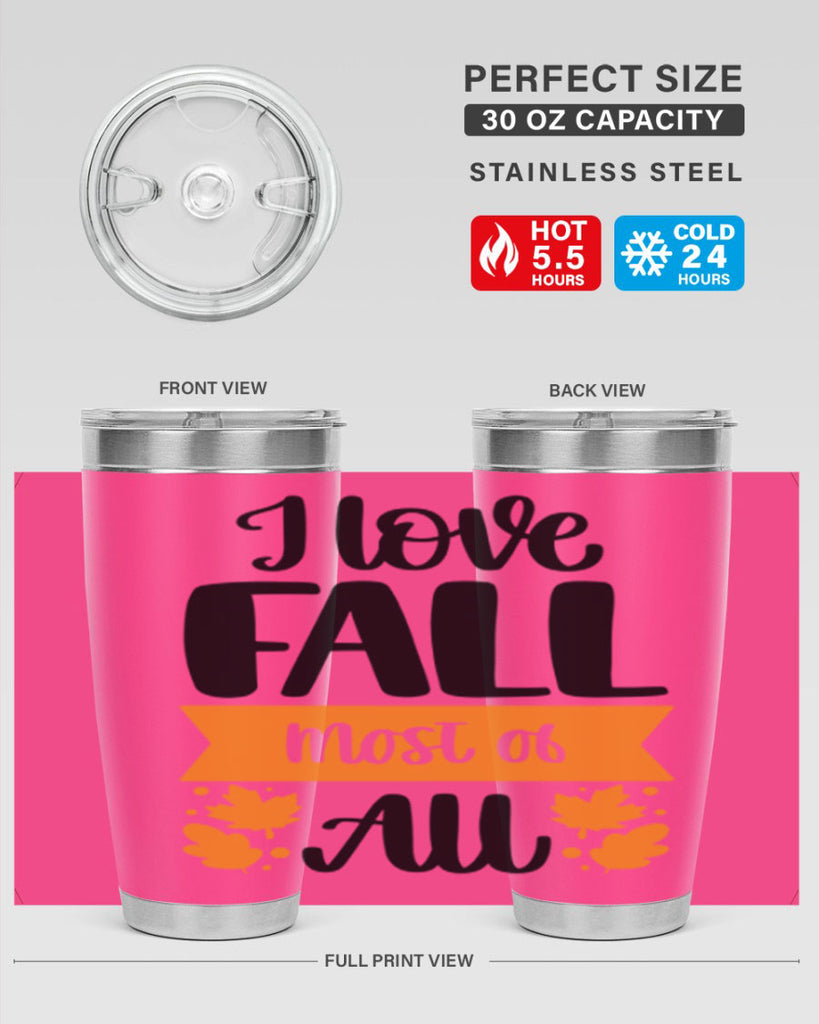 I Love Fall Most Of All 498#- fall- Tumbler