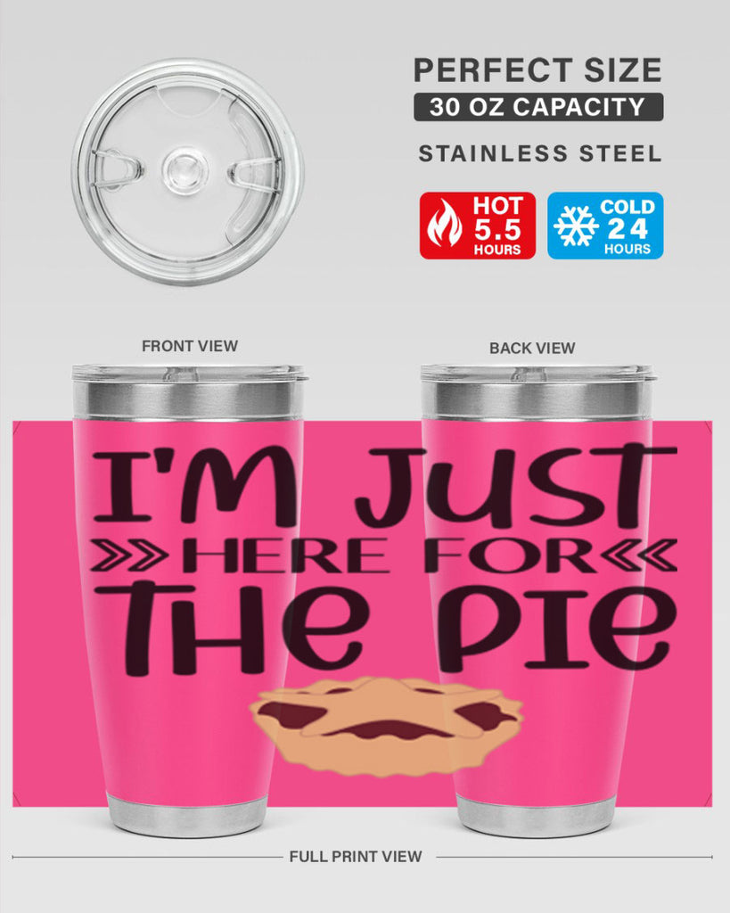I m Just Here For The Pie 339#- fall- Tumbler