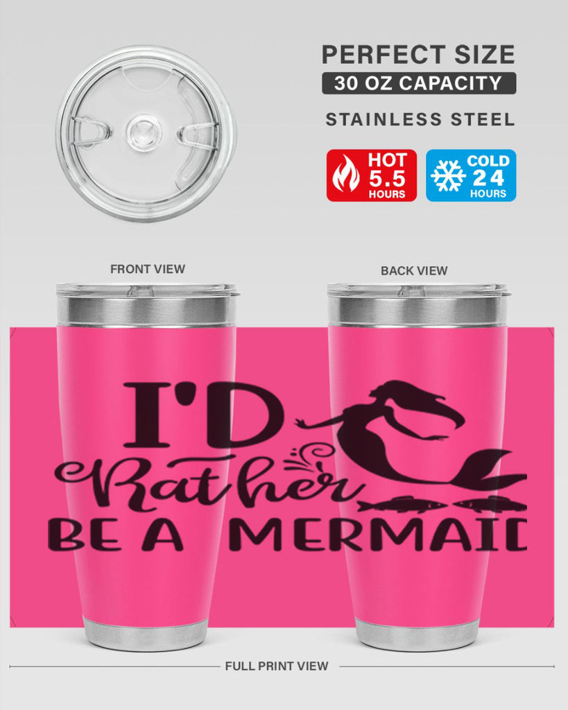 ID RATHER BE A MERMAID 245#- mermaid- Tumbler