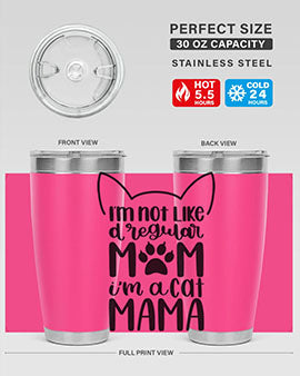 Im Not Like A Regular Mom Style 95#- cat- Tumbler