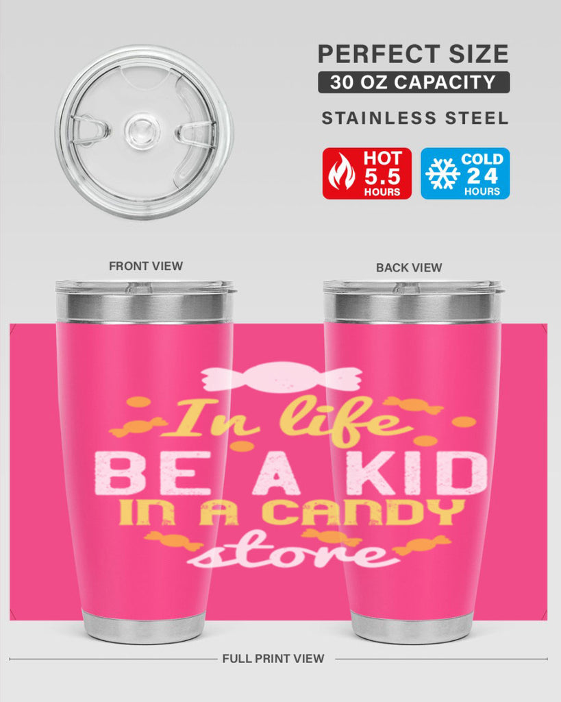 In life be a kid in a candy store Style 11#- baby- Tumbler