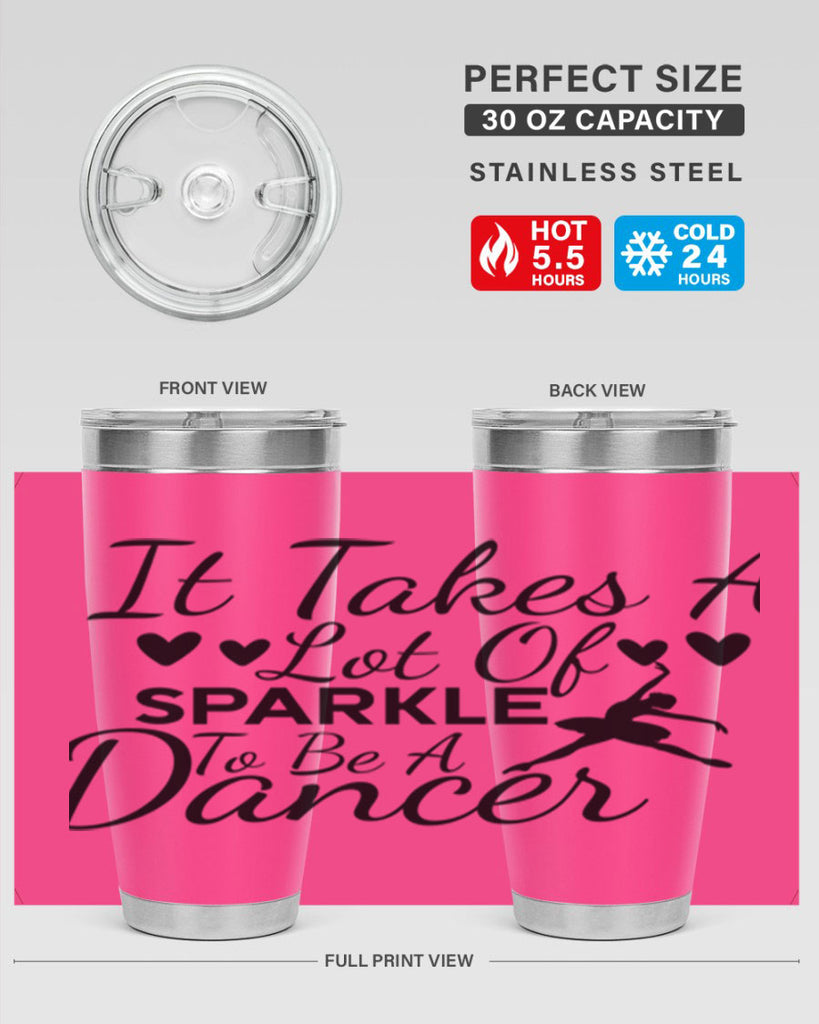 It Takes a Lot of Sparkle to Be a Dancer 53#- ballet- Tumbler