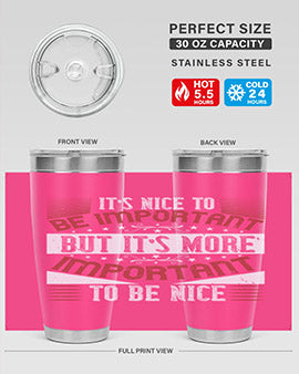 It’s nice to be important but it’s more important to be nice Style 44#- volunteer- Tumbler