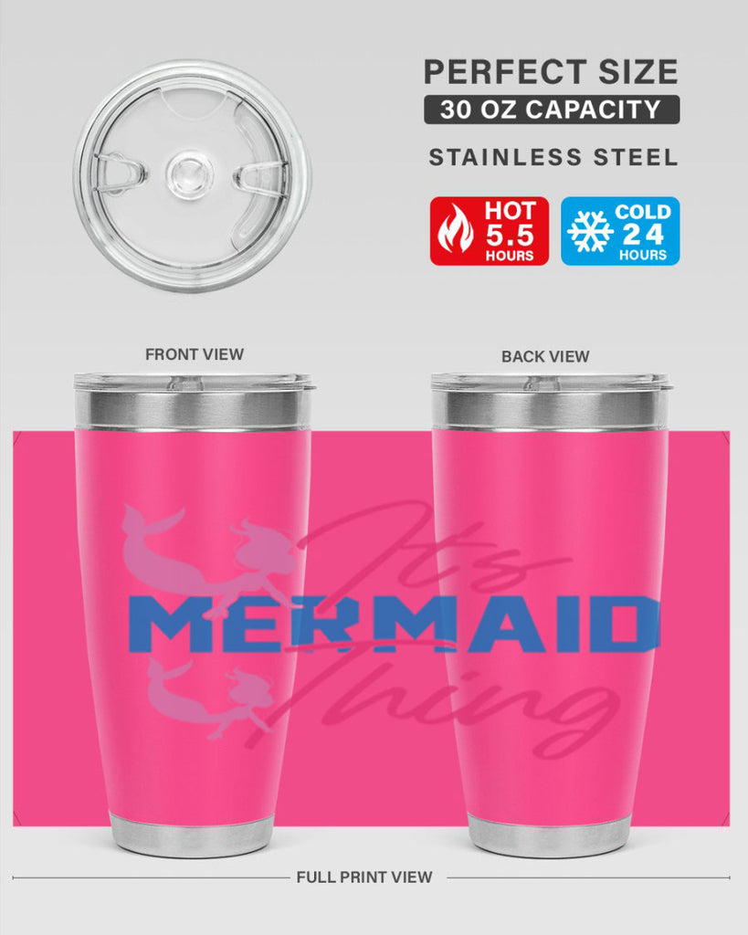 Its Mermaid Thing 284#- mermaid- Tumbler