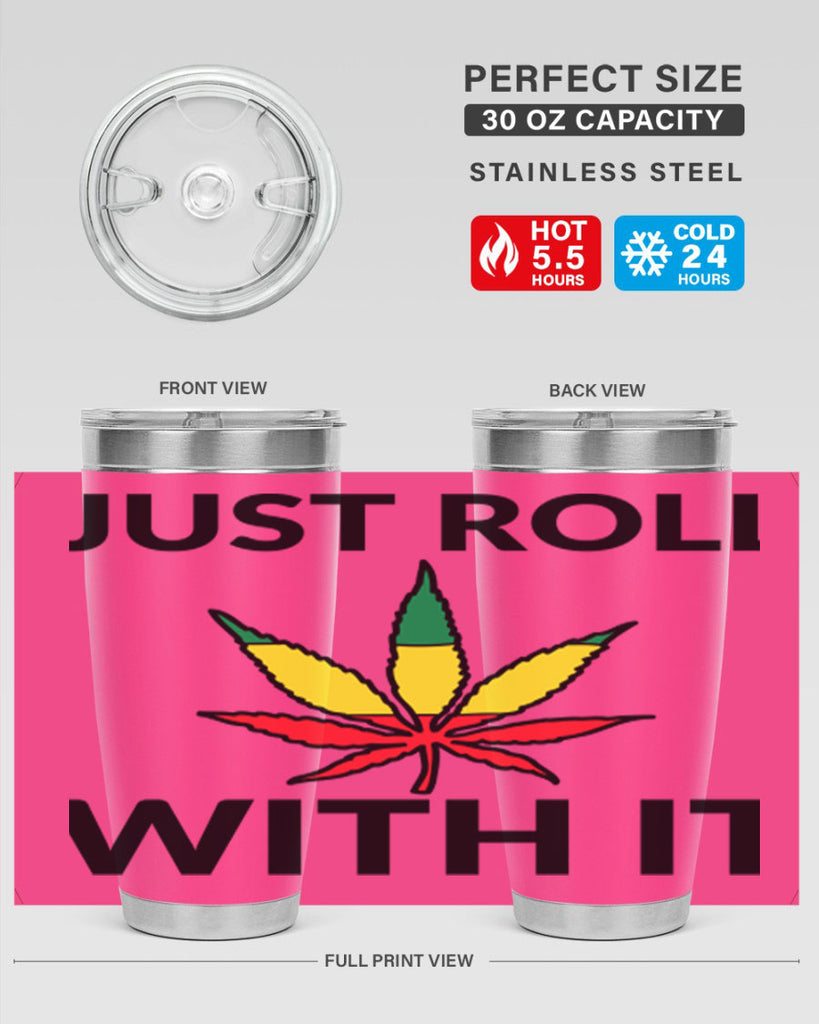 Just roll with it 169#- marijuana- Tumbler