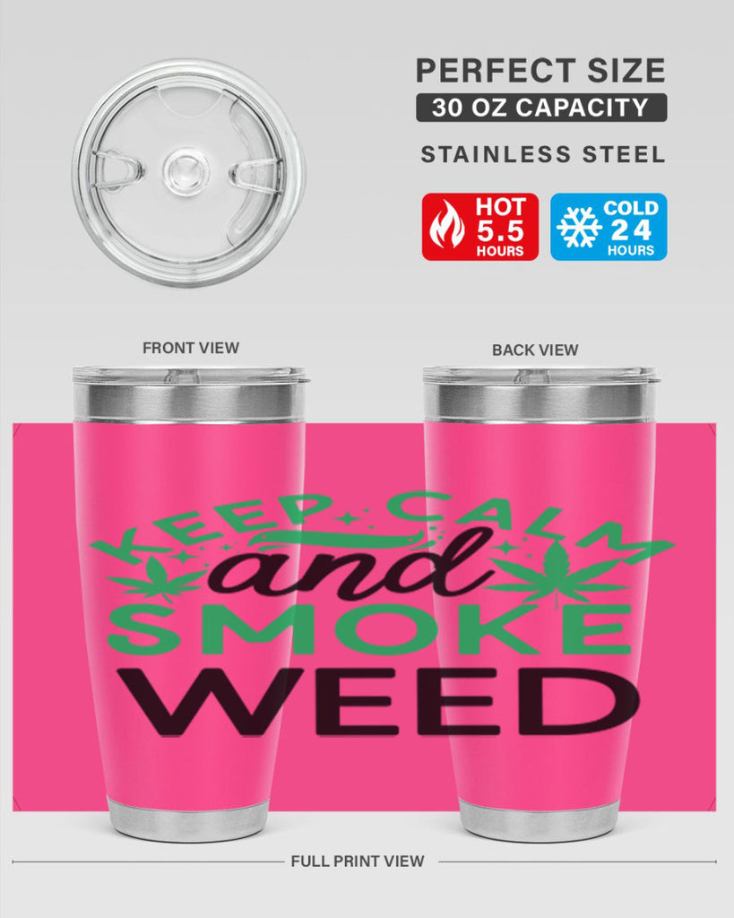 Keep Calm And Smoke Weed 172#- marijuana- Tumbler