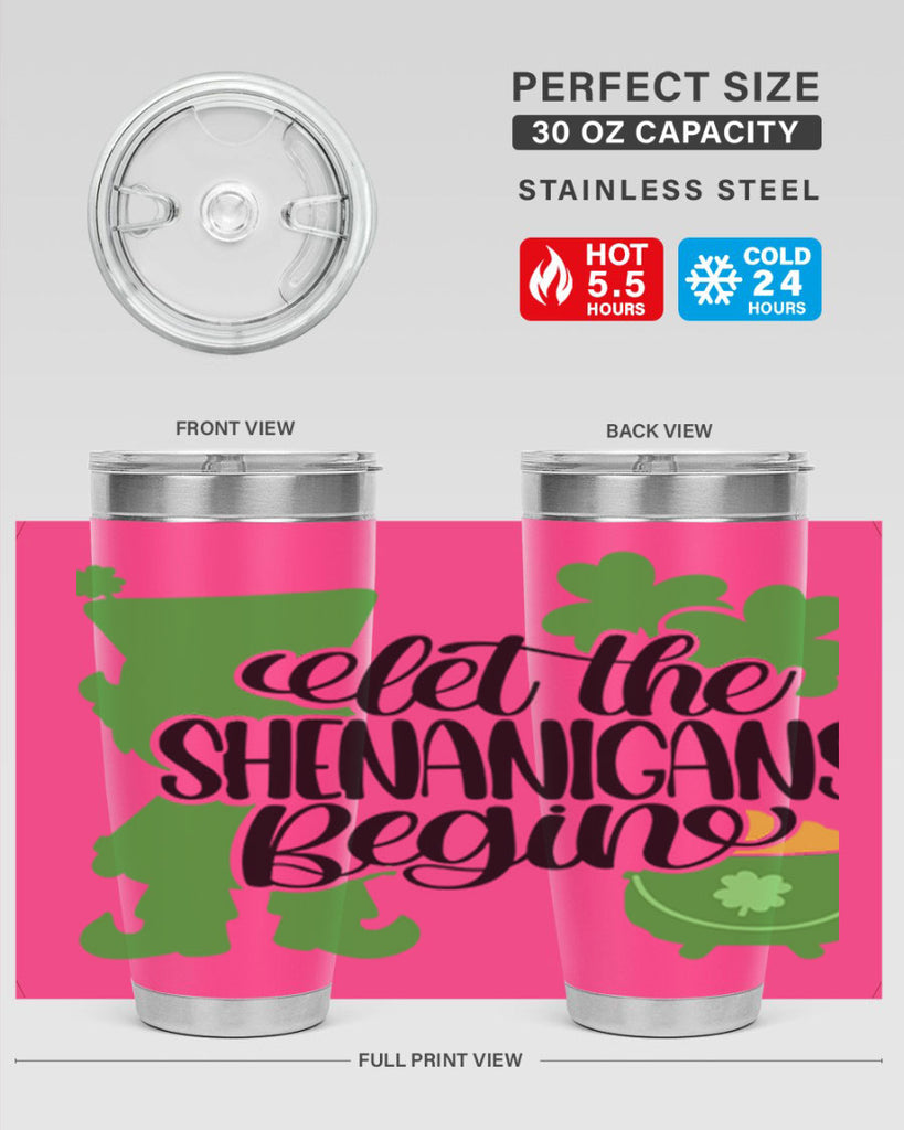 Let The Shenanigans Begin Style 72#- St Patricks Day- Tumbler