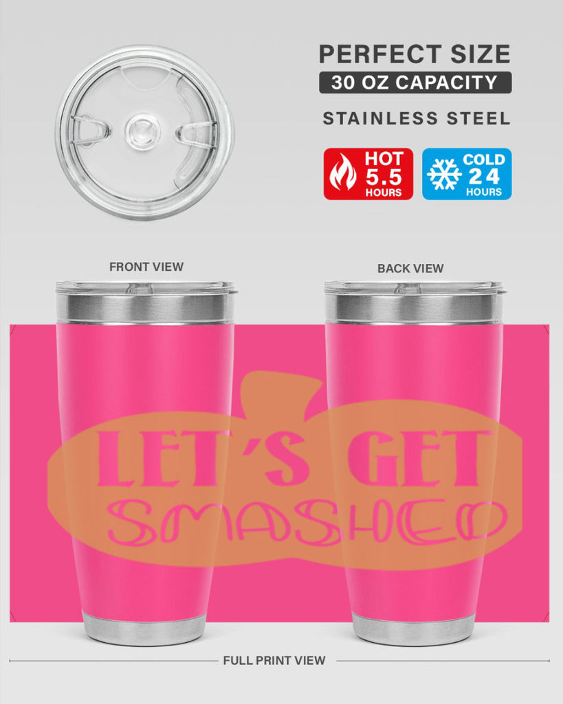 Let s Get Smashed 399#- fall- Tumbler