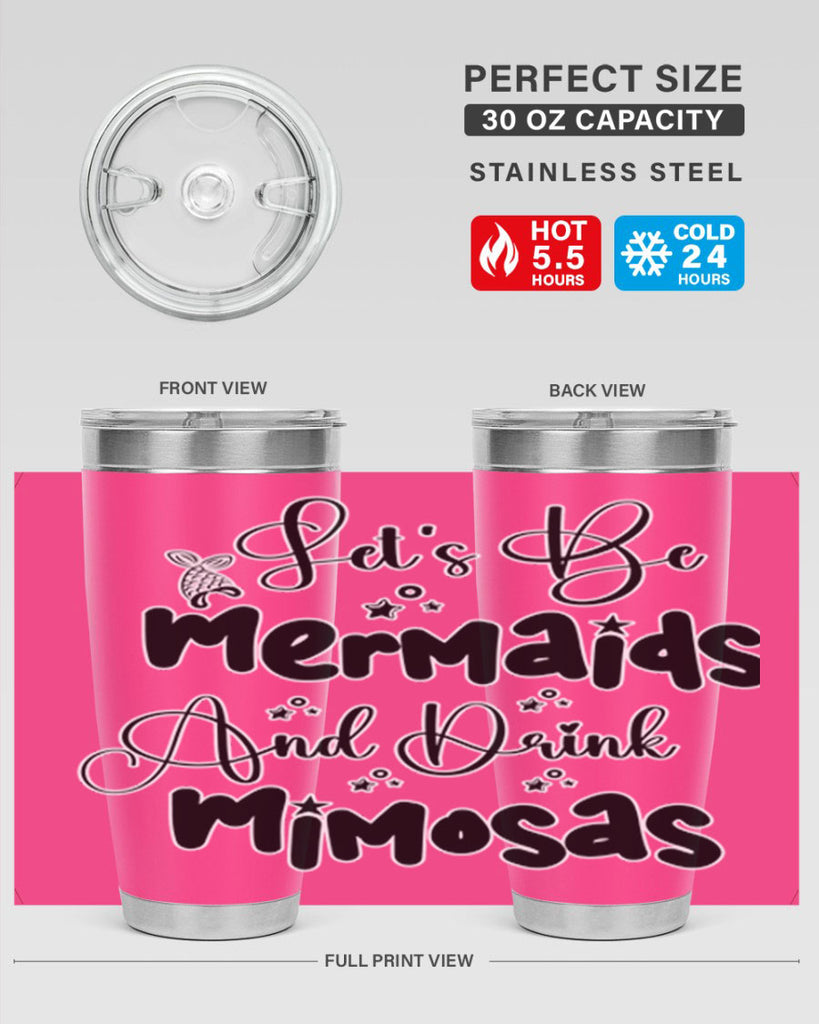 Lets Be Mermaids And Drink 297#- mermaid- Tumbler