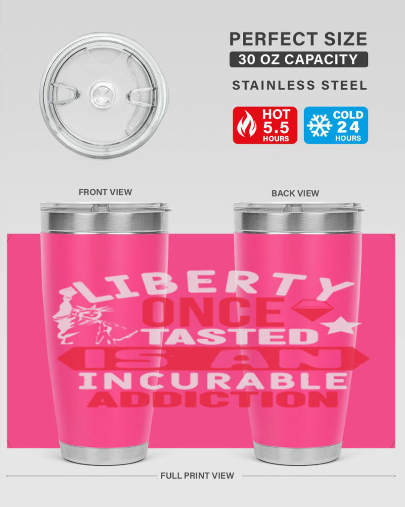 Liberty once tasted is an incurable Style 36#- Fourt Of July- Tumbler