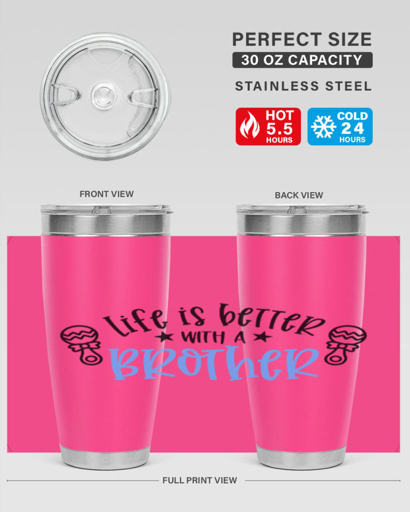Life Is Better With A Brother Style 72#- baby- tumbler