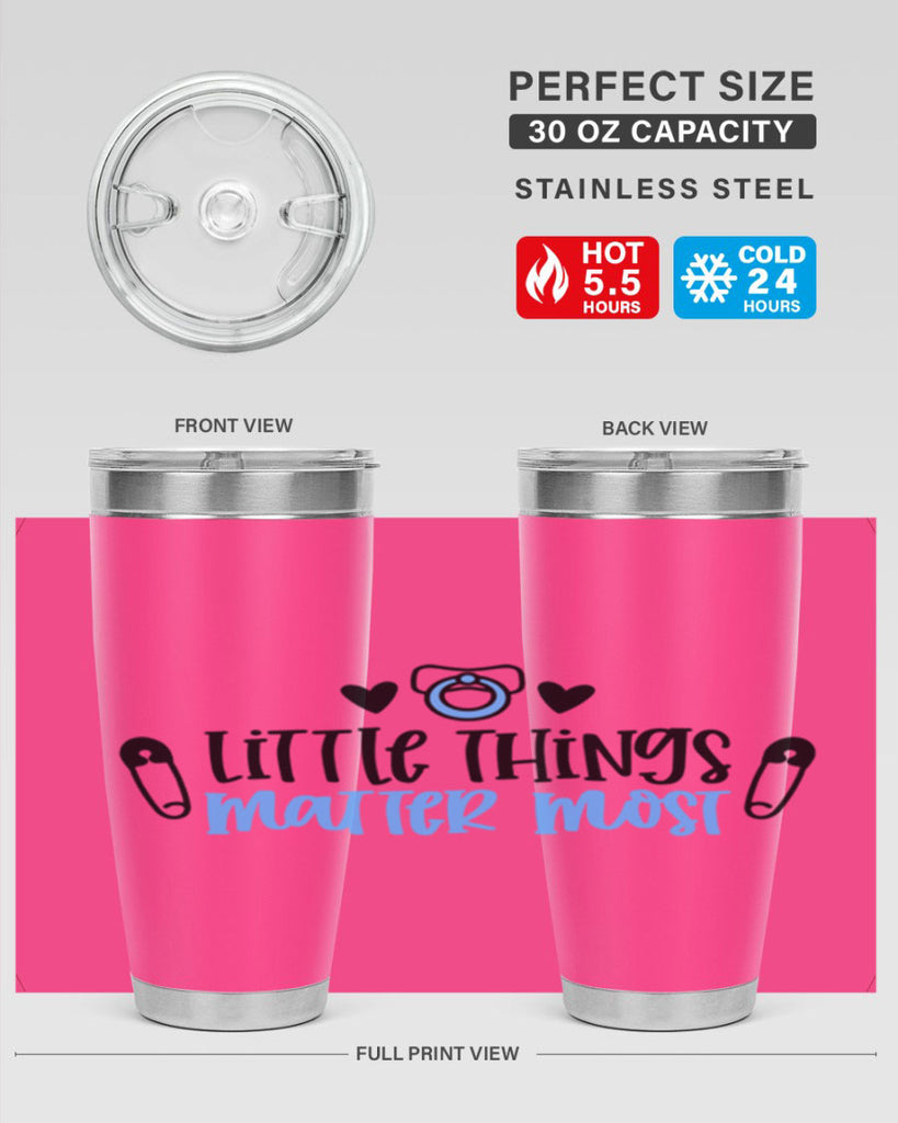 Little Things Matter Most Style 54#- baby- tumbler