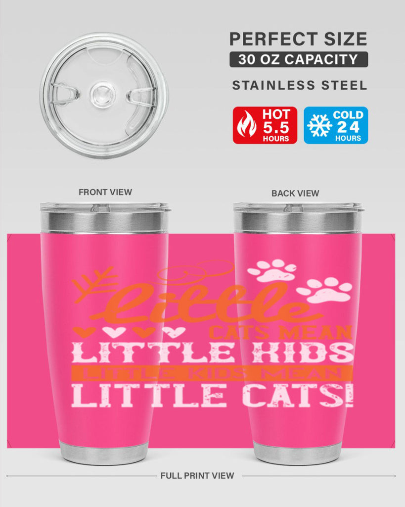 Little cats mean little kids little kids mean little cats Style 27#- baby- Tumbler