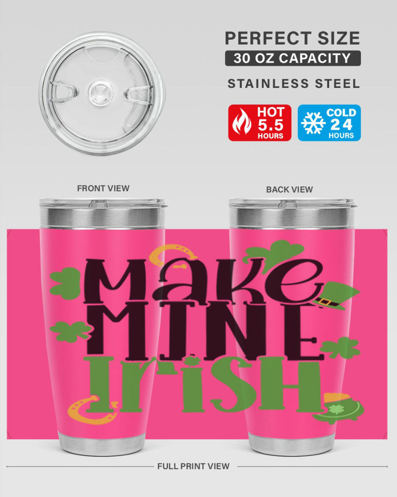 Make Mine Irish Style 49#- St Patricks Day- Tumbler