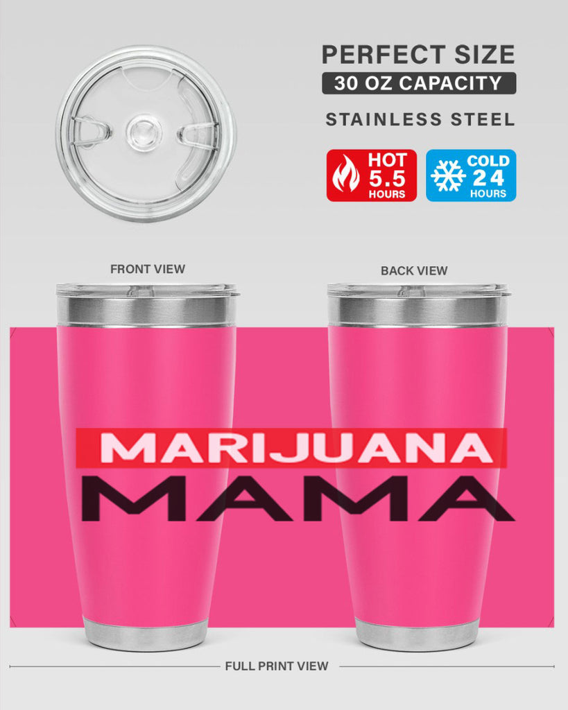 Marijuana Mama 207#- marijuana- Tumbler