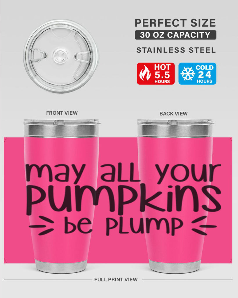 May All Your Pumpkins Be Plump 422#- fall- Tumbler
