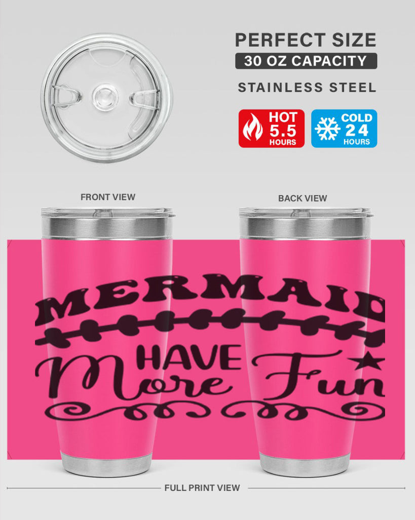 Mermaid have more fun 418#- mermaid- Tumbler