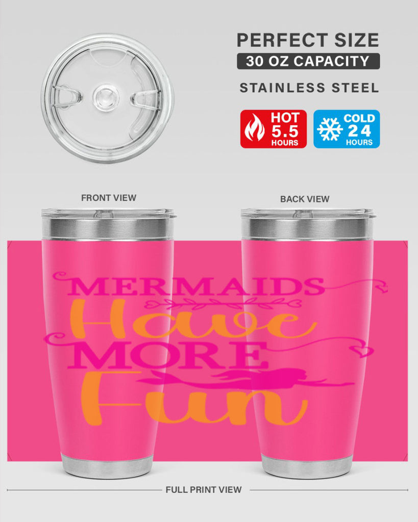 Mermaids Have More Fun 471#- mermaid- Tumbler