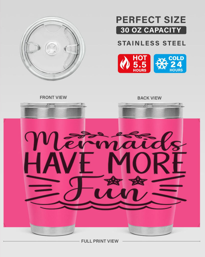 Mermaids Have More Fun 489#- mermaid- Tumbler