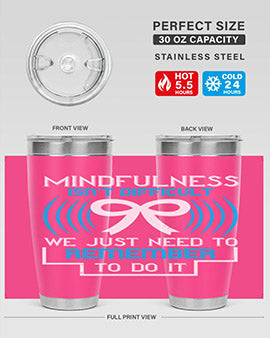 Mindfulness isn t difficult we just need to remember to do it Style 35#- self awareness- Tumbler