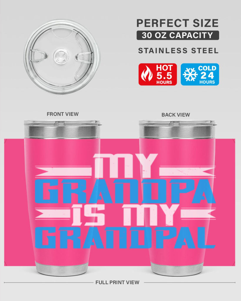 My Grandpa is my Grandpal 81#- grandpa - papa- Tumbler