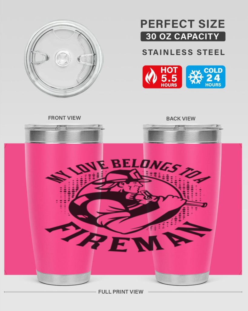 My love belongs Style 50#- fire fighter- tumbler