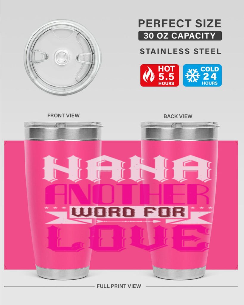 NANA ANOTHER WORD FOR LOVE 102#- grandma - nana- Tumbler